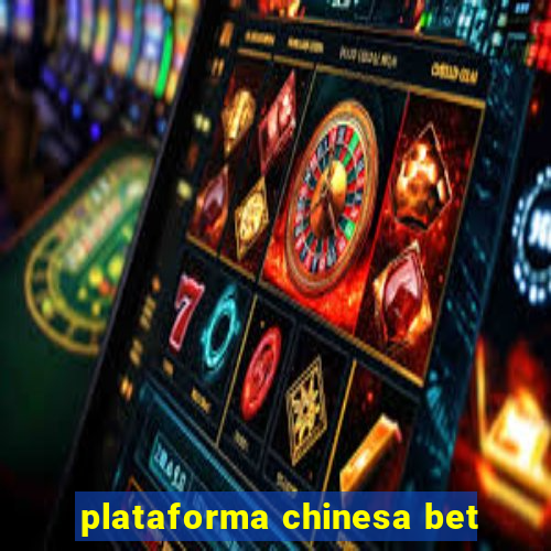 plataforma chinesa bet